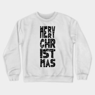 Merry christmas and happy new year Crewneck Sweatshirt